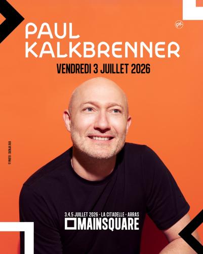 Paul Kalkbrenner, Katy Perry, Charlotte Cardin, Orelsan, L2B, Marsmello et Twenty One Pilots au Main Square Festival 2026