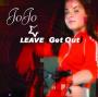 Leave (Get Out)