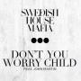 Don't You Worry Child (Feat. John Martin)
